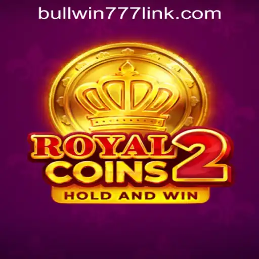 Exploring RoyalCoins2: The Ultimate Gaming Experience at BULLWIN777 Casino