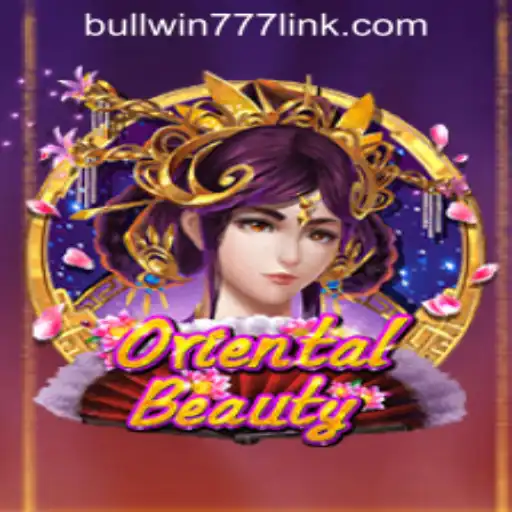 Exploring the Exciting World of OrientalBeauty at BULLWIN777 Casino PH